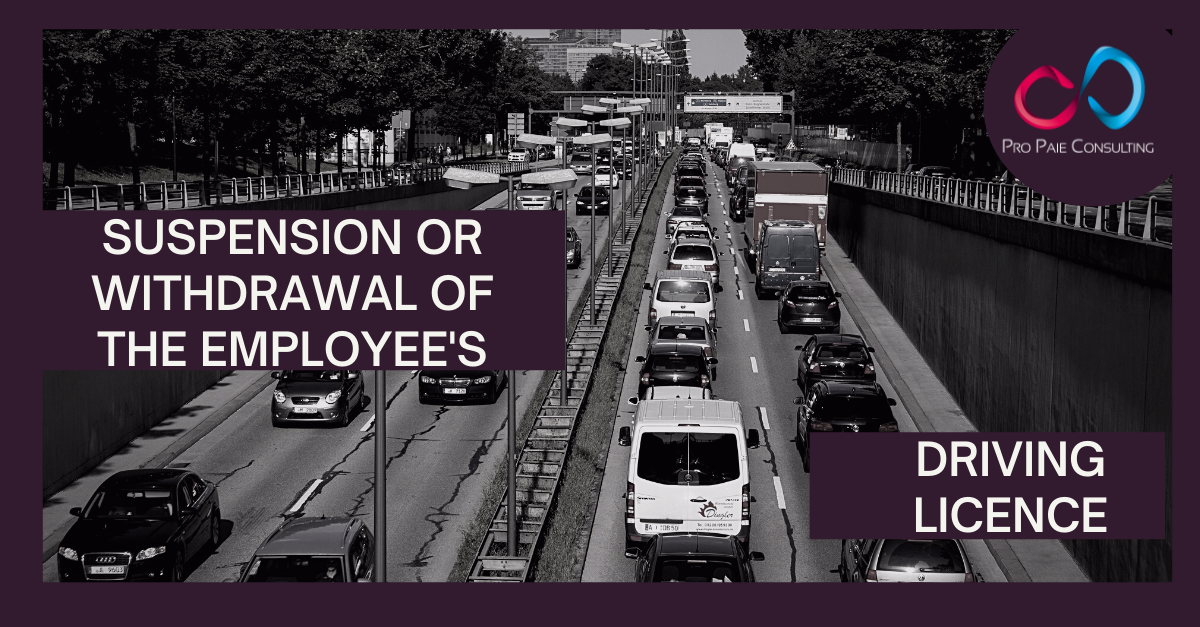 SUSPENSION OR WITHDRAWAL OF THE EMPLOYEE\'S DRIVING LICENCE